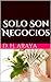 Solo son negocios (Spanish Edition)