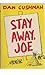 Stay Away, Joe