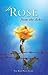 A Rose from the Ashes by Talbot Spivak