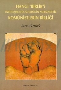 Hangi 'Birlik'? Partileşme Mücadelesinin Neresindeyiz - Komünistlerin Birliği