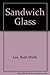Sandwich Glass : The Histor...