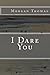 I Dare You