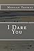 I Dare You