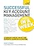Successful Key Account Management In A Week: Be A Brilliant Key Account Manager In Seven Simple Steps (Teach Yourself)