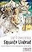 Squanto Undead: Wake the Undead