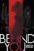 Behind You