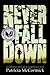 Never Fall Down