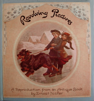 Revolving Pictures: A Reproduction from an Antique Book (Hardcover)