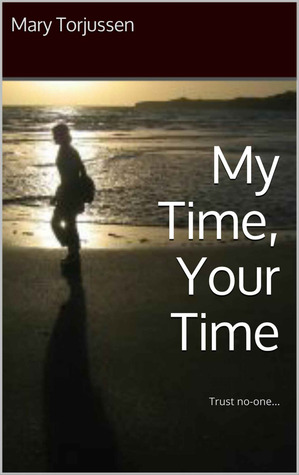 My Time, Your Time (Kindle Edition)
