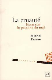 La cruauté. Essai sur la passion du mal