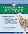The Politically Incorrect Guide to Science by Tom Bethell