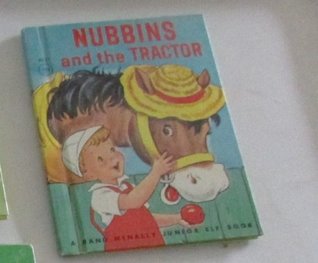 Nubbins and the Tractor -- The Story of a Farm Horse -- a Rand McNally Junior Elf Book 1951 (Board book)