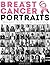 Breast Cancer Portraits: Wi...