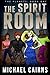 The Spirit Room by Michael Cairns