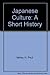 Japanese Culture: A Short History