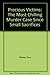Precious Victims: The Most Chilling Murder Case Since Small Sacrifices