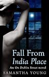 Fall from India Place by Samantha Young