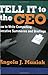 Tell It to the CEO: How to Write Compelling Executive Summaries and Briefings