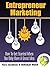 Entrepreneur Marketing: How...
