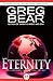 Eternity by Greg Bear