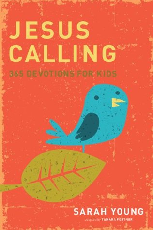Jesus Calling: 365 devotions for kids