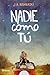 Nadie como tú