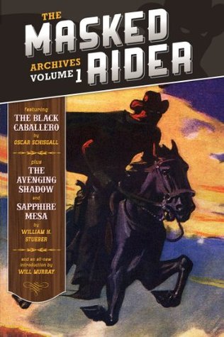 The Masked Rider Archives Volume 1 (Annotated)