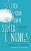 Stitch Your Own Silver Linings: A breakthrough guide to helping yourself to happiness - no matter what