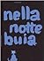 Nella notte buia by Bruno Munari