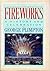 Fireworks  by George Plimpton