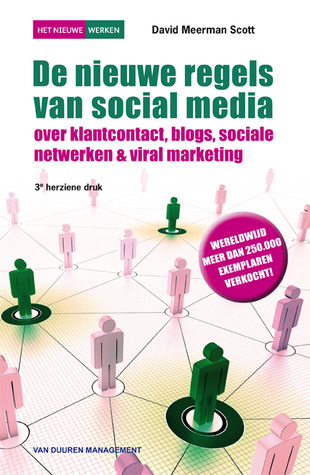 De nieuwe regels van social media: over klantcontact, blogs, sociale netwerken & viral marketing