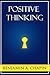 Positive Thinking (Develop The Habit Of Positive Thinking)