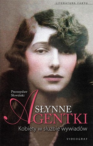 Słynne agentki: Kobiety w służbie wywiadów (Paperback)