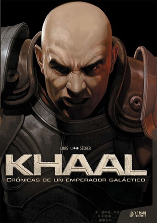 Portada de Khaal: Crónicas de un emperador galáctico, de Stéphane Louis