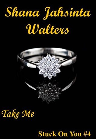Take Me  (Stuck On You, #4)