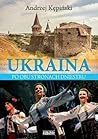 Ukraina. Po obu stronach Dniestru by Andrzej Kępiński