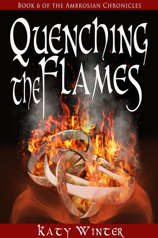 Quenching the Flames (The Ambrosian Chronicles Book 6)