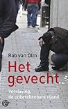 Het Gevecht. Verslaving, de onberekenbare vijand by Rob van Olm