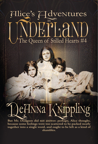 Alice's Adventures in Underland: The Queen of Stilled Hearts #4