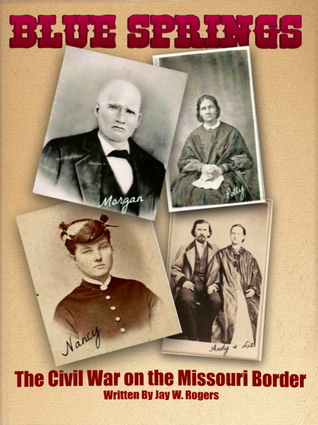 Blue Springs The Civil War on the Missouri border