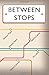 Between Stops: Anthology
