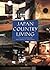 Japan Country Living: Spirit, Tradition, Style
