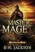 Master Mage (Reawakening Saga, #6)