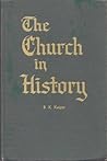 The Church in History by Barend Klaas Kuiper