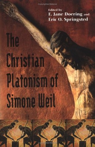 The Christian Platonism of Simone Weil (Paperback)