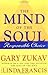 The Mind of the Soul by Gary Zukav