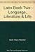 Latin Book Two: Language, Literature & Life