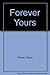 Forever Yours by David Pierce