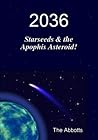 2036: Starseeds the Apophis Asteroid!