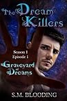 Graveyard of Dreams by S.M. Blooding